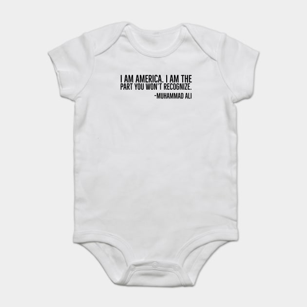 I Am America, Muhammad Ali, Black History Quote Baby Bodysuit by UrbanLifeApparel